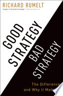 Good Strategy Bad Strategy by Richard Rumelt