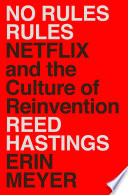 No Rules Rules by Reed Hastings, Erin Meyer